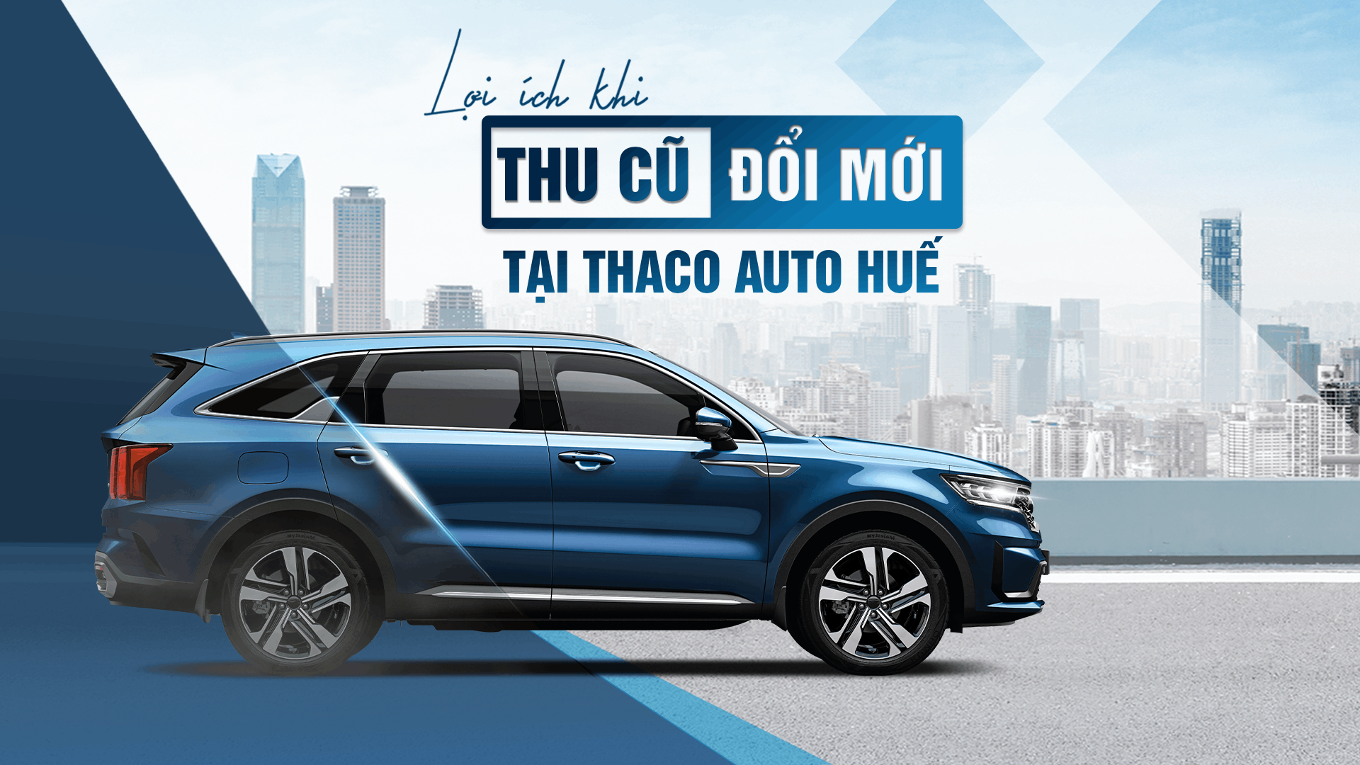 “Thu cũ - Đổi mới” tại THACO AUTO Huế, khách hàng nhận được nhiều lợi ích hấp dẫn